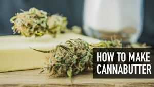 How to Make Cannabutter The Full Guide